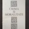 CRIMA SI MORALITATE - Ileana Malancioiu