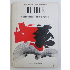 BRIDGE , CONVENTII MODERNE de NICU KANTAR si DAN DIMITRESCU , 1976