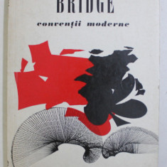 BRIDGE , CONVENTII MODERNE de NICU KANTAR si DAN DIMITRESCU , 1976