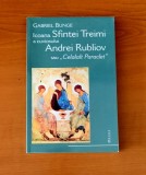 Icoana Sfintei Treimi a Cuviosului Andrei Rubliov sau &bdquo;Celălalt Paraclet&rdquo; - Gabriel Bunge