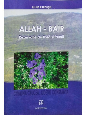 Iulius Predusel - Allah-bair - Rezervatie de flora si fauna (editia 2012) foto