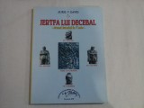 JERTFA LUI DECEBAL drama istorica in 7 acte - Aurel V. DAVID (dedicatie si autograf pentru generalul Iulian Vlad)