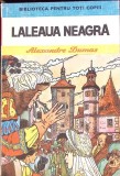 Laleaua Neagra - Alexandre Dumas, Editura Ion Creanga 1982, Biblioteca pentru Toti Copiii, Coperta Cartonata