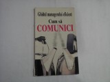 GHIDUL MANAGERULUI EFICIENT - CUM SA COMUNICI - KATE KEENAN