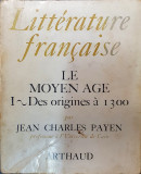 Litterature francaise - Le MOYEN AGE - Lean Charles Payen