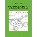 Az &aacute;ll&oacute;h&aacute;bor&uacute; harc&aacute;szati &eacute;s had&aacute;szati előzm&eacute;nyei