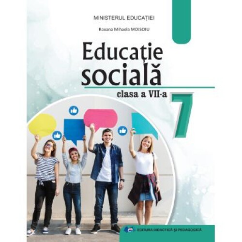 Educatie sociala manual pentru clasa a VII-a Editia 2024, Roxana Mihaela Moisoiu