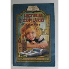 LECTURILE COPILARIEI , CLASA a - III - a - ANTOLOGIE SCOLARA COMPLETA de LUCICA BUZENCHI , 2007