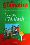 Dragos Cojocaru, Corina Gabriela Badelita - Limba italiana. Prima ta gramatica