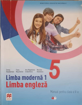 LIMBA MODERNA 1. LIMBA ENGLEZA. MANUAL PENTRU CLASA A V-A-EMMA HEYEDERMAN SI COLAB. foto