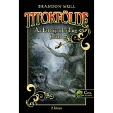 Az Esthajnalcsillag felkel - Titokf&ouml;lde 2. - Brandon Mull