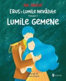 Erus si lumile nevazute Vol.5: Lumile gemene - Alec Blenche - Univers