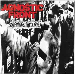 CD Agnostic Front &amp;lrm;&amp;ndash; Something&amp;#039;s Gotta Give, original foto