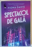 SPECTACOL DE GALA , roman de FIONA DAVIS , 2025