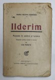 ILDERIM POVESTE IN UMBRA SI LUMINA de MARIA REGINA ROMANIEI - 1921