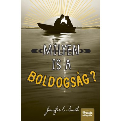 Milyen is a boldogs&amp;aacute;g? - Jennifer E. Smith foto