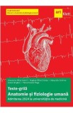 Teste-grila anatomie si fiziologie umana. Admiterea 2024 la universitatile de medicina - Alexandru Croitoru, Alexandru Mihai Antohi, Bogdan Mihai Cris