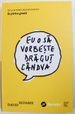 EU O SA VORBESTE DRAGUT CANDVA de DAVID SEDARIS , 2016