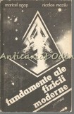 Fundamentele Fizicii Moderne - M. Agop, N. Mazilu, Junimea, 1989, 179 pagini, Iasi