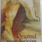 DRUMUL SPRE FERICIRE , MISTERUL TESTAMENTULUI de CRISTIAN GAVA , 2007