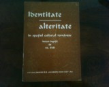 Al. Zub Identitate-alteritate in spatiul cultural romanesc, princeps, Alta editura