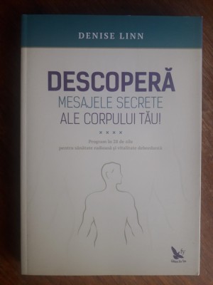 Descopera mesajele secrete ale corpului tau - Denise Linn / R6P5F foto