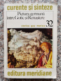 Pictura Germana Intre Gotic Si Renastere - Viorica Guy Marica ,554396, meridiane
