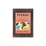 Pierre: A Cautionary Tale in Five Chapters and a Prologue
