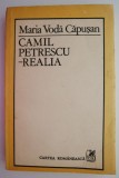 Camil Petrescu, realia &ndash; Maria Voda Capusan