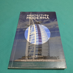 ARHITECTURA MODERNĂ *ARTA ÎN DETALII / ANTHONY HASSELL / 2008 *