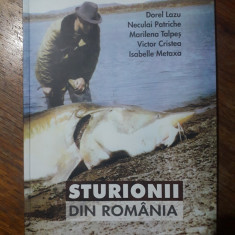 Sturionii din Romania, biologie , reproducere, crestere... - Dorel Lazu / R8P2S