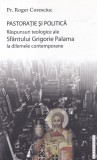 Roger Coresciuc - Pastoratie si politica. Raspunsuri teologice ale Sfantului