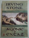 AGONIE SI EXTAZ de IRVING STONE , 2008