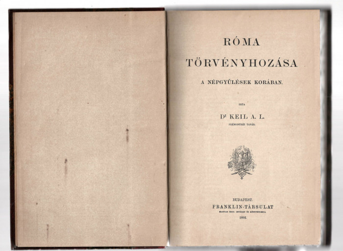 Roma torvenyhozasa - a nepgyulesek koraban - Dr. Kell A. L., Budapest, 1892