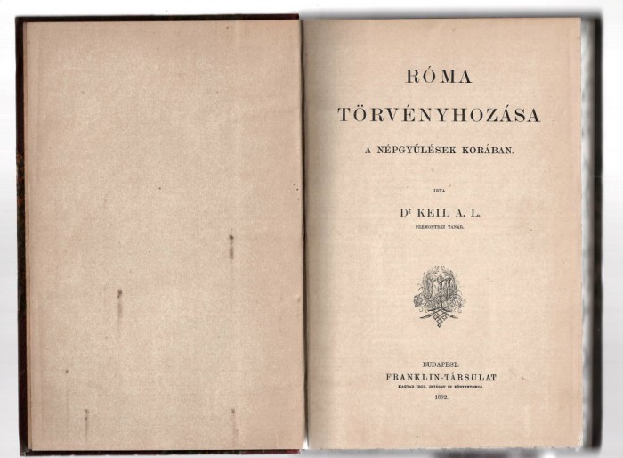 Roma torvenyhozasa - a nepgyulesek koraban - Dr. Kell A. L., Budapest, 1892