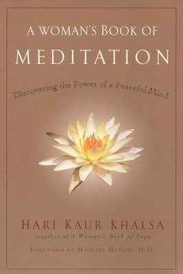 A Woman&#039;s Book of Meditation: Discovering the Power of a Peaceful Mind