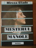 MESTERUL MANOLE , roman de MIRCEA ELIADE , 1992