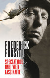 Spectatorul unei vieti fascinante - Frederick Forsyth - RAO