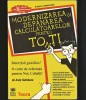Modernizarea si depanarea calculatoarelor - Andy Rathbone, Editura Teora - Carte IT