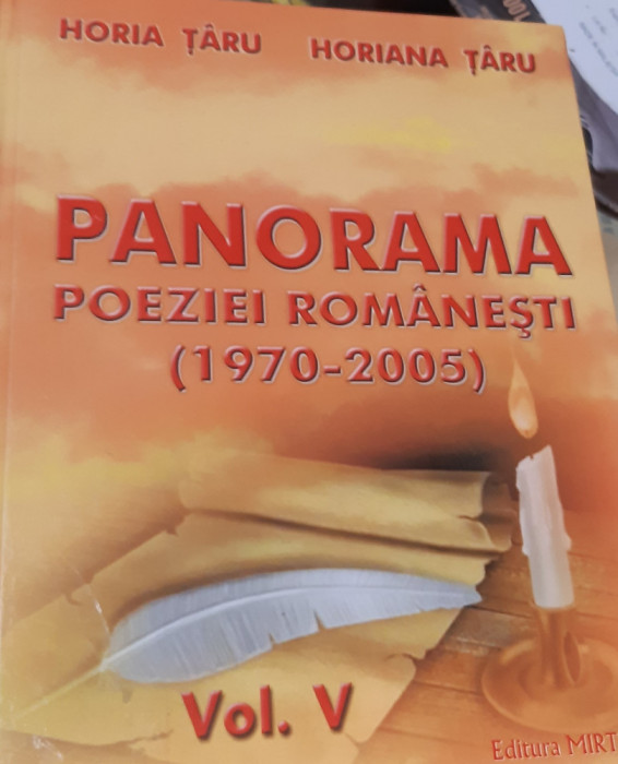 PANORAMA POEZIEI ROMANESTI (1970-2005) HORIA TARU VOL 5
