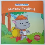 MOTANUL INCALTAT , SERIA ' POVESTI DE CITIT SI ASCULTAT ' , LIPSA CD , 2019 , PREZINTA DESENE CU MARKERUL *