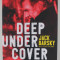 DEEP UNDER COVER by JACK BARSKY , MY SECRET LIFE ...AS A KGB SPY IN AMERICA , 2017