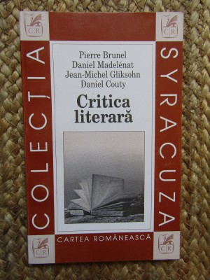 Critica literara -Pierre Brunel, Daniel Madelenat, Jean Michel Gliksohn foto