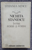 Ștefania Mincu - Nichita Stănescu &icirc;ntre poesis și poiein (editia 1991), 330 pag