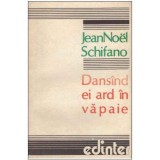 Jean Noel Schifano - Dansand ei ard in vapaie - 125036