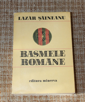 Lazar Saineanu - Basmele romane - 1978 foto