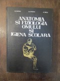 ANATOMIA SI FIZIOLOGIA OMULUI IN IGIENA SCOLARA-M.ZARMA