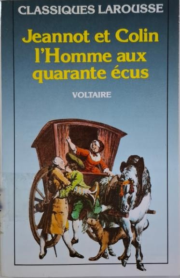 Jeannot et Colin. L&#039;Homme aux quarante ecus &ndash; Voltaire