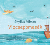 V&iacute;zcseppmes&eacute;k - Gryllus Vilmos