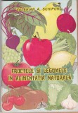 AS - VALERIAN A. SCHIPOR - FRUCTELE ȘI LEGUMELE &Icirc;N ALIMENTAȚIA NATURALĂ